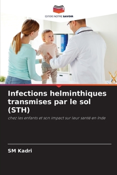 Paperback Infections helminthiques transmises par le sol (STH) [French] Book