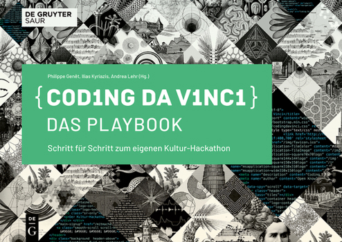 Paperback Coding Da Vinci - Das Playbook: Schritt Für Schritt Zum Eigenen Kultur-Hackathon [German] Book