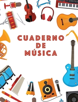 Cuaderno De Musica: Músicos Composición Libro Instrumento Manuscrito Personal Papel Piano Guitarra Estándar 13 Bastón Cuaderno grande / Diario Regalo ... Tapa blanda, Acabado mate (Spanish Edition)