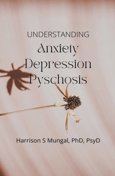 Paperback Anxiety, Depression, Psychosis Book