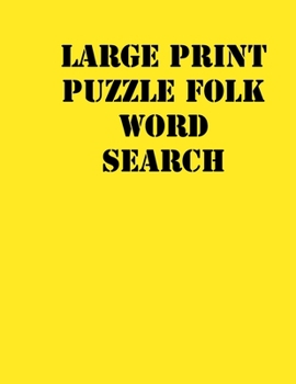 Large print puzzle Folk Word Search: large print puzzle book .8,5x11, matte cover, yellow,55 Music Activity Puzzle Book with solution