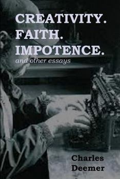 Paperback Creativity. Faith. Impotence. And Other Essays Book