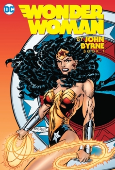 Hardcover Wonder Woman by John Byrne Vol. 1 Book