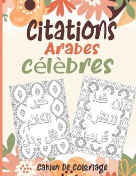 Paperback Citations arabes célèbres: Citations inspirantes, Livre de coloriage pour adultes,8.5x11,80 pages [French] Book