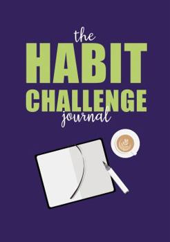 Paperback The Habit Challenge Journal Book