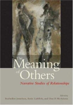 The Meaning of Others: Narrative Studies of Relationships