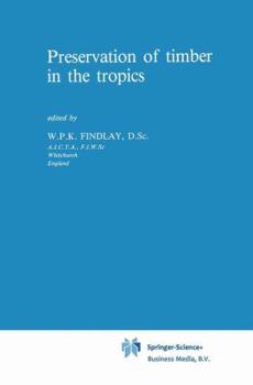 Hardcover Preservation of Timber in the Tropics Book