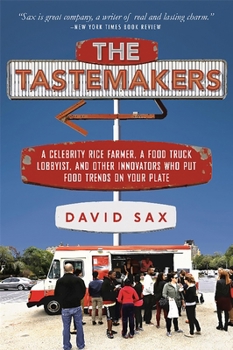 Paperback The Tastemakers: A Celebrity Rice Farmer, a Food Truck Lobbyist, and Other Innovators Putting Food Trends on Your Plate Book