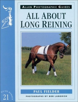 Paperback All About Long Reining (Allen Photographic Guides) Book