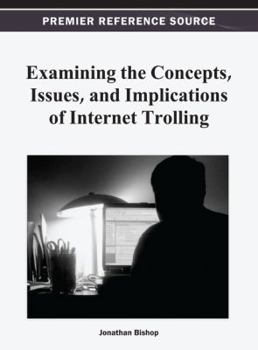 Hardcover Examining the Concepts, Issues, and Implications of Internet Trolling Book