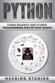 Paperback Python: Cyber Security and Python Programming Step-by-Step Guides Book