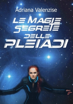 Paperback Le magie segrete delle Pleiadi [Italian] Book