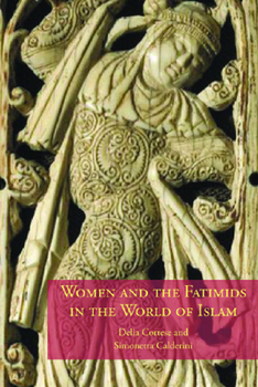 Paperback Women and the Fatimids in the World of Islam Book