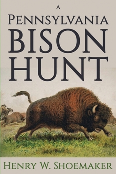 Paperback A Pennsylvania Bison Hunt Book