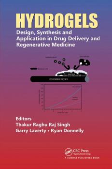 Paperback Hydrogels: Design, Synthesis and Application in Drug Delivery and Regenerative Medicine Book