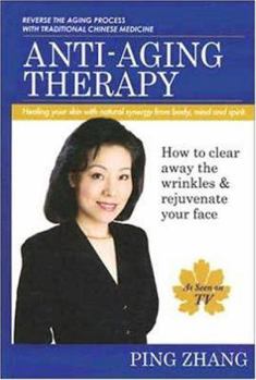 Paperback Anti-Aging Therapy: Healing Your Skin with Natural Synergy from Body, Mind and Spirit Book