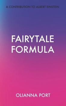 Paperback Fairytale Formula: A Contribution to Albert Einstein Book