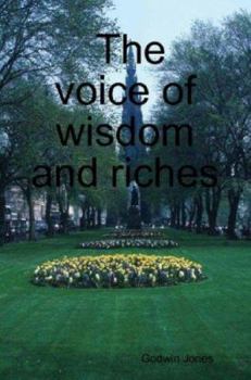 Paperback The Voice of Wisdom and Riches Book
