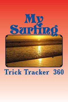 Paperback My Surfing: Trick Tracker 360 Book