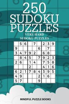 Paperback 250 Sudoku Puzzles: Very Hard Sudoku Puzzles Book