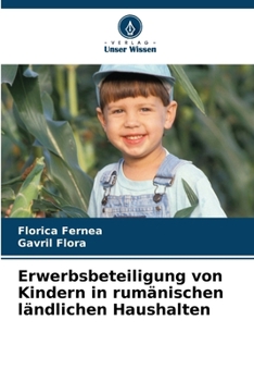Erwerbsbeteiligung von Kindern in rumänischen ländlichen Haushalten (German Edition)