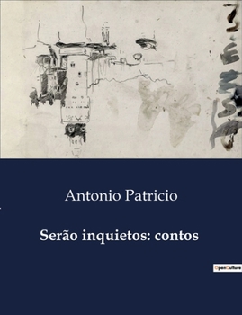 Serão inquietos: contos (Portuguese Edition)