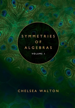 Paperback Symmetries of Algebras (Volume 1) Book