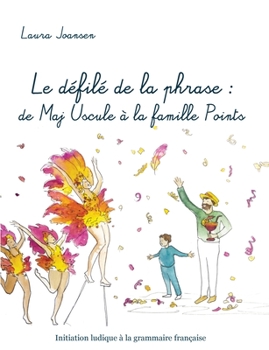 Paperback Le d?fil? de la phrase: de Maj Uscule ? la famille Points [French] Book
