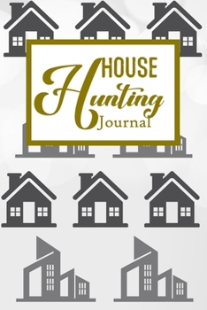 House Hunting Journal: House Hunting Journal Realtor First Time New Buying Buyer Purchasing Home