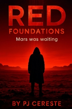 Paperback Red Foundations: A Hard Science Fiction Epic (Red Foundations Universe) Book
