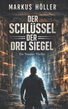 Paperback Der Schlüssel der drei Siegel: Ein Templer Thriller (German Edition) [German] Book