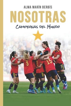 Paperback Nosotras: Campeonas del Mundo [Spanish] Book