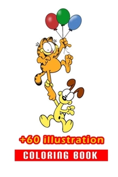 Paperback Garfield Coloring Book: 60+ Illustration: Great Gift for Boys Kids Ages 2-4-6-11 Book