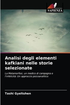 Paperback Analisi degli elementi kafkiani nelle storie selezionate [Italian] Book