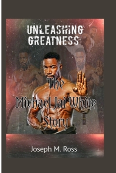 Paperback Unleashing Greatness: The Michael Jai White Story Book