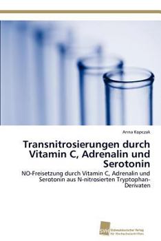 Paperback Transnitrosierungen durch Vitamin C, Adrenalin und Serotonin [German] Book