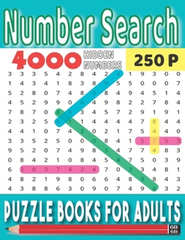 Paperback Number Search Puzzle Books for Adults: 200 puzzles large print; Number Search Books for Seniors and Adults [Large Print] Book