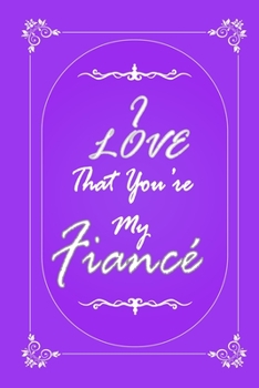 Paperback I Love That You Are My Fiance 2020 Planner Weekly and Monthly: Jan 1, 2020 to Dec 31, 2020/ Weekly & Monthly Planner + Calendar Views: (Gift Book for Book