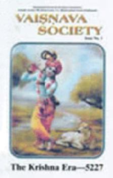 Paperback THE KRISHNA ERA - 5227 (Vaisnava Society Journal Vol. 3) Book