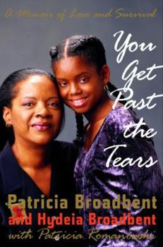 Hardcover You Get Past the Tears: A Memoir of Love and Survival Book