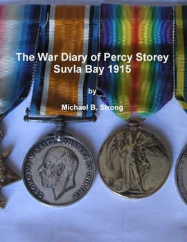 Paperback The War Diary of Percy Storey Suvla Bay 1915 Book