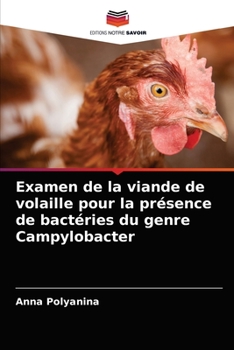 Paperback Examen de la viande de volaille pour la présence de bactéries du genre Campylobacter [French] Book