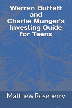 Paperback Warren Buffett and Charlie Munger's Investing Guide for Teens Book