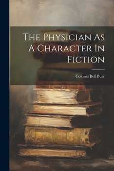 Paperback The Physician As A Character In Fiction Book