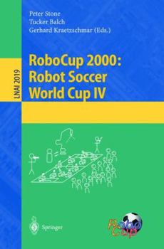 Paperback Robocup 2000: Robot Soccer World Cup IV Book