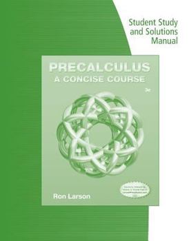 Paperback Student Study and Solutions Manual for Larson's Precalculus: A Concise Course, 3rd Book
