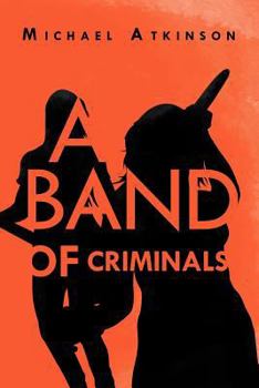 Paperback A Band of Criminals Book