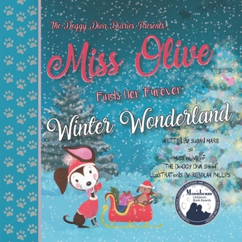 Paperback Miss Olive Finds Her "Furever" Winter Wonderland: The Doggy Diva Diaries Book