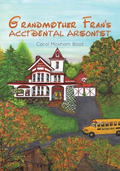 Paperback Grandmother Fran's Accidental Arsonist Book