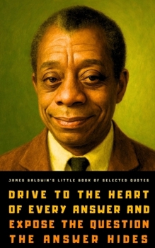James Baldwin's Little Book of Selected Quotes